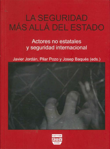 Libro La Seguridad Más Allá Del Estado De Javier Jordán, Pil