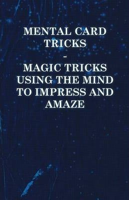 Libro Mental Card Tricks - Magic Tricks Using The Mind To...