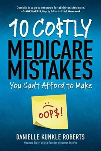 10 Costly Medicare Mistakes You Cant Afford To Make, De Roberts, Danielle Kun. Editorial Roselane Publishing, Tapa Blanda En Inglés, 2020