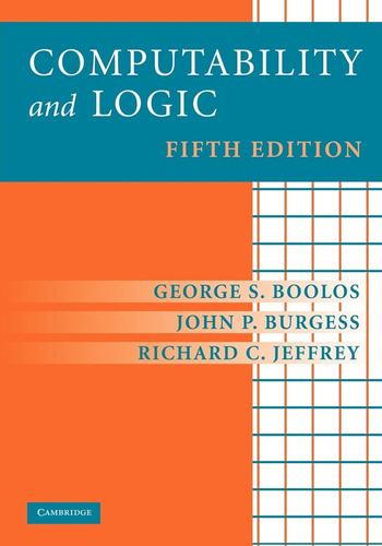 Computability And Logic 5th Edition / George S. Boolos