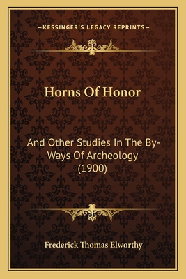 Libro Horns Of Honor: And Other Studies In The By-ways Of...