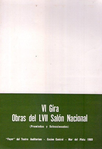 Vi Gira De Obras Del Lvii 56º Salon Nacional. Premiadas Y S