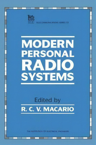 Modern Personal Radio Systems, De R. C. V. Macario. Editorial Institution Engineering Technology, Tapa Dura En Inglés