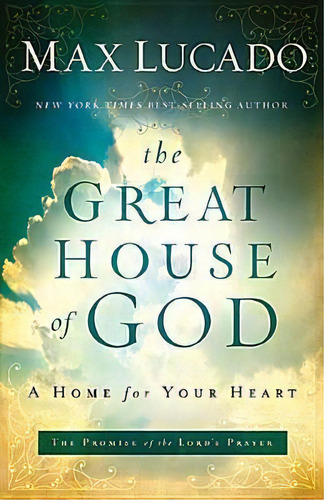 The Great House Of God, De Max, Lucado. Editorial Thomas Nelson Publishers, Tapa Blanda En Inglés