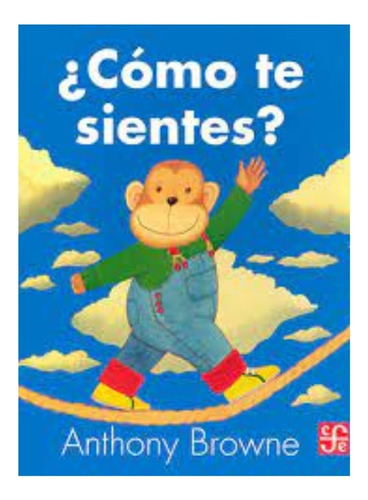 Libro Fisico Como Te Sientes. Anthony Browne