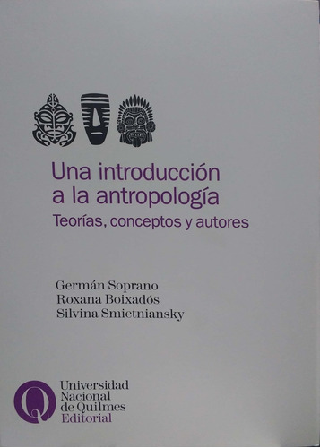 Una Introduccion A La Antropologia. Teorias, Conceptos Y Aut