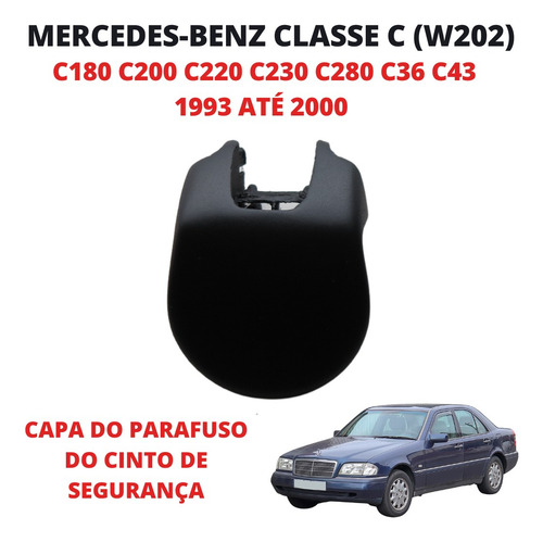 Capa Do Parafuso Do Cinto Mercedesbenz Cclass W202 1993/2000
