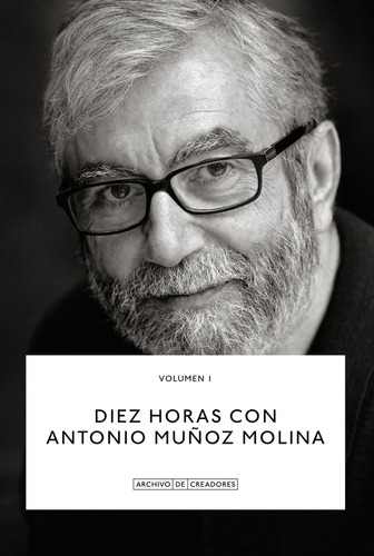 Diez Horas Con Antonio Muñoz Molina - La Fábrica