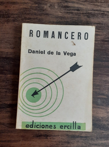 Romancero.  Primera Edición.              Daniel De La Vega.