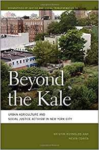 Beyond The Kale Urban Agriculture And Social Justice Activis