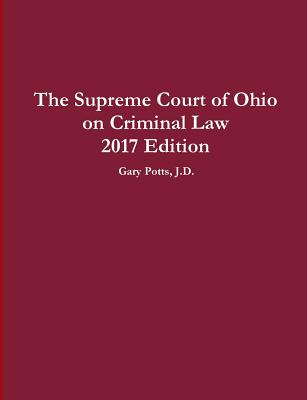 Libro The Supreme Court Of Ohio On Criminal Law 2017 Edit...