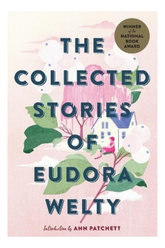 The Collected Stories Of Eudora Welty - A National Book. Eb3