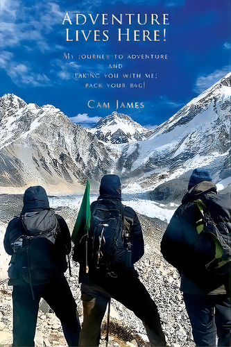 Adventure Lives Here!, De Cam James. Editorial Echo Books, Tapa Blanda En Inglés