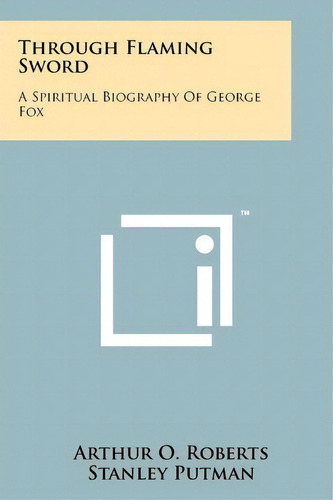 Through Flaming Sword, De Arthur O Roberts. Editorial Literary Licensing Llc, Tapa Blanda En Inglés