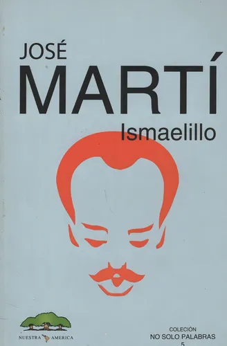 Ismaelillo - Jose Marti