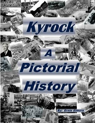 Libro Kyrock A Pictorial History - Elmore, Ernie