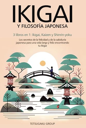 Ikigai Y Filosofía Japonesa, De Group, Tetsugaku. Editorial Independently Published, Tapa Pasta Blanda, Edición 1 En Español, 2024