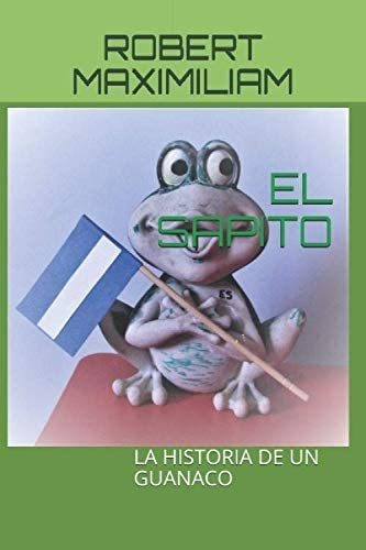 Libro: El Sapito: La Historia De Un Guanaco (spanish