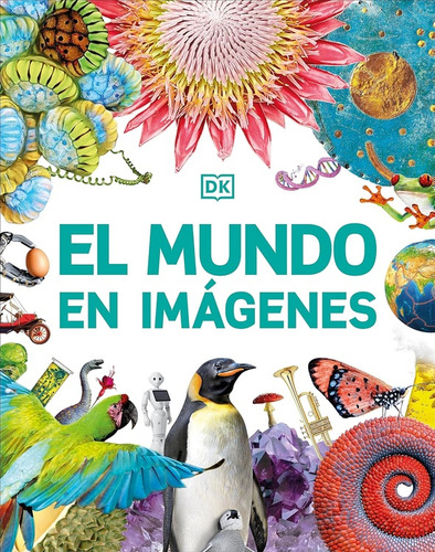 El Mundo En Imágenes - Enciclopedia Visual Juvenil