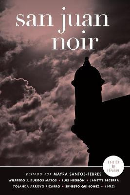 Libro San Juan Noir (spanish-language Edition)