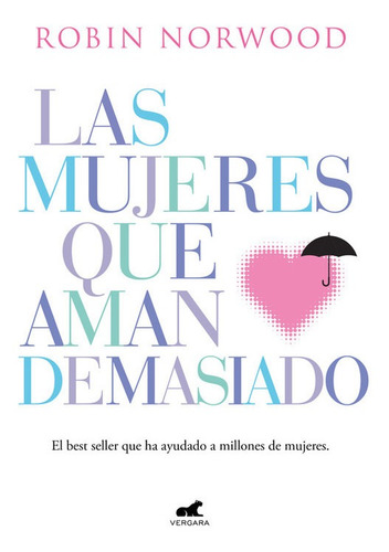 Libro Las Mujeres Que Aman Demasiado - Norwood, Robin