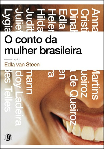 O conto da mulher brasileira (brochura), de  Steen, Edla Van. Editora Grupo Editorial Global, capa mole em português, 2008