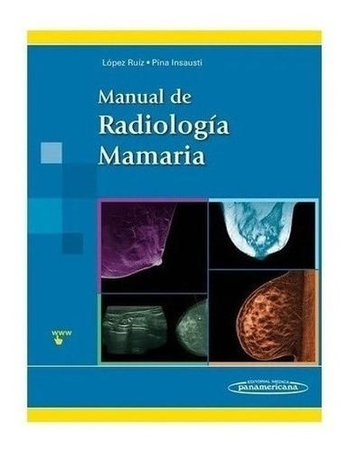 Libro - Manual De Radiologia Mamaria - Lopez Ruiz Nuevo!