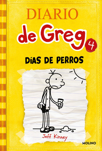 Diario de Greg 4 - Días de perros, de Kinney, Jeff. Serie Molino Editorial Molino, tapa dura en español, 2010