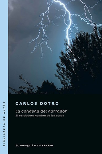 Libro La Condena Del Narrador De Carlos Dotro