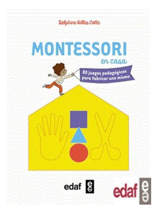 Libro Montessori En Casa 80 Juegos Pedagogicos Para Fabr Nvo