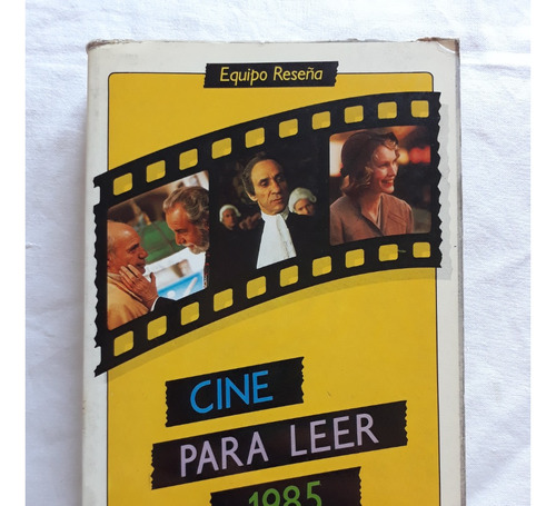 Cine Para Leer 1985 - Equipo Reseña - Ediciones Mensajero