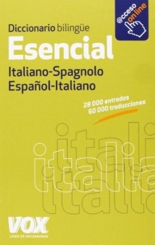 Diccionario Esencial Español-italiano Italiano-spagnolo