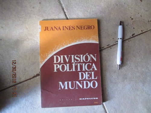 Division Politica Del Mundo - Juana Ines Negro - Kapelusz