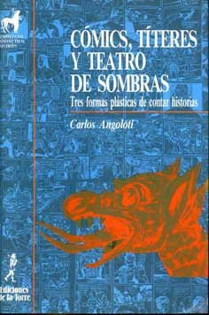Comics Titeres Y Teatro De Sombras Tres Formas Plasticas - A
