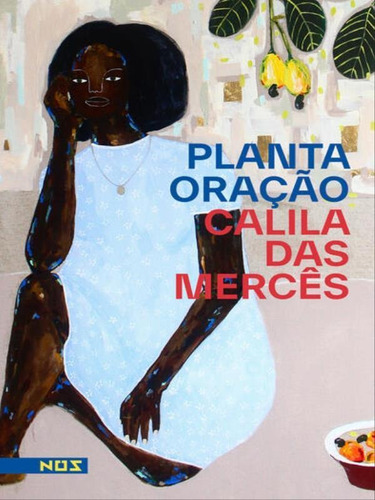 Planta Oração, De Mercês, Calila Das. Editora Nos Editora, Capa Mole Em Português