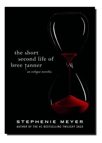 Book : The Short Second Life Of Bree Tanner An Eclipse...