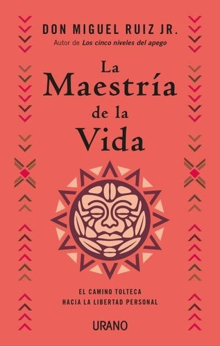 Libro La Maestria De La Vida - Ruiz Jr., Miguel