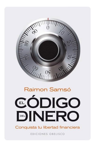 El Codigo Del Dinero / Raimon Samso