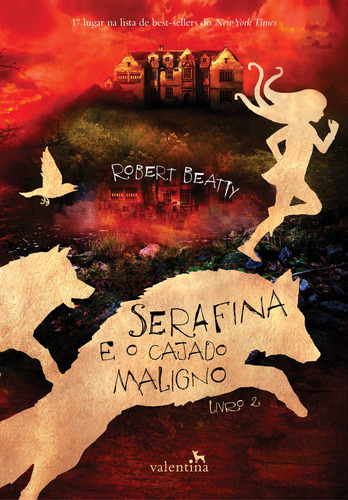 Serafina e o Cajado Maligno, de Beatty, Robert. Série Serafina (2), vol. 2. Editora Valentina Ltda, capa mole em português, 2021