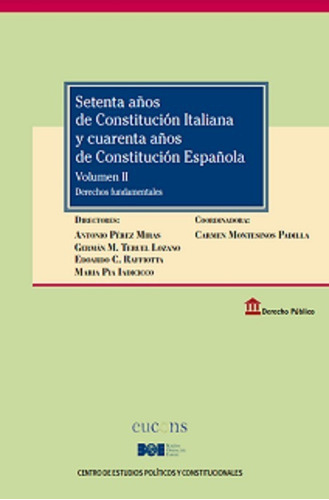 Setenta Años De Constitución Italiana Y Cuarenta . Vol. Ii. 