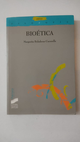 Bioetica-margarita Boladeras Cucurella-ed.sintesis-(50)