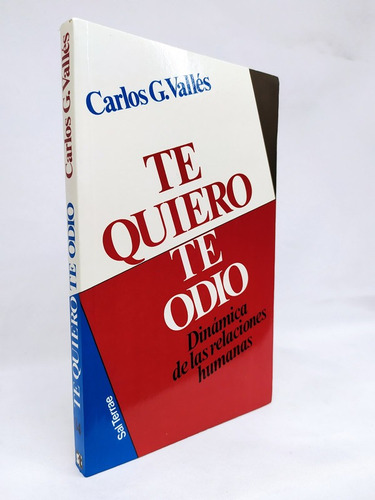 Te Quiero, Te Odio: Dinámica De Las Relaciones Humanas