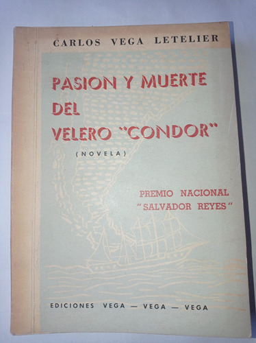 Libro Pasión Y Muerte Del Velero Cóndor