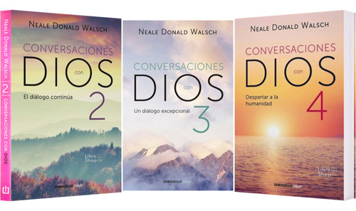 Conversaciones Con Dios 2 3 4 Neale Donald Walsch (3 Libros)