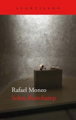 Sobre Ronchamp Moneo, Rafael Acantilado Editorial