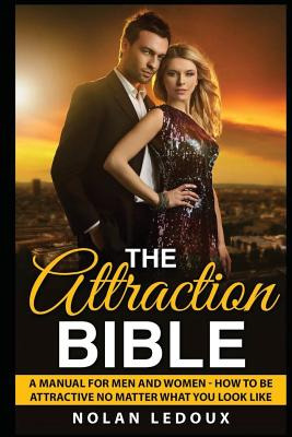 Libro The Attraction Bible: How To Be Attractive No Matte...