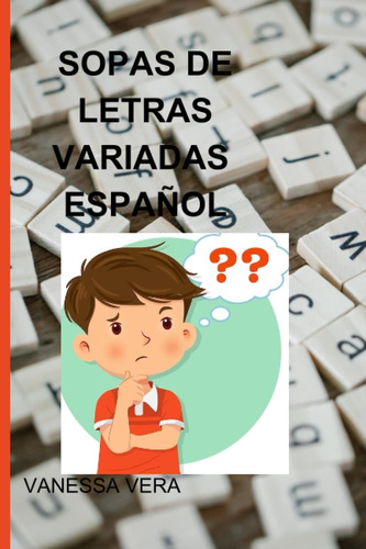 Sopa De Letras Variadas En Español: Ejercita Tu Mente Mietra