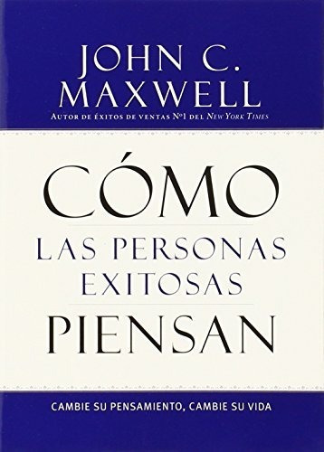 Como Las Personas Exitosas Cambian Su Pensamiento Cambian Su