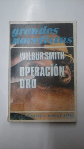 Operacion Oro De  Smith, Wilbur Emece