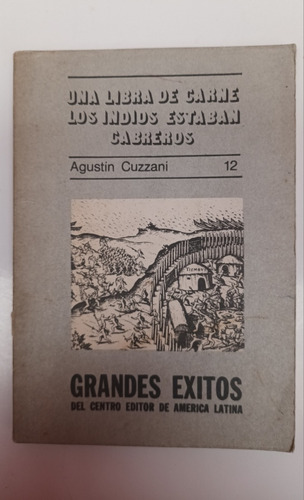 Un Libra De Carne / Los Indios Estaban Cabreros .cuzzani